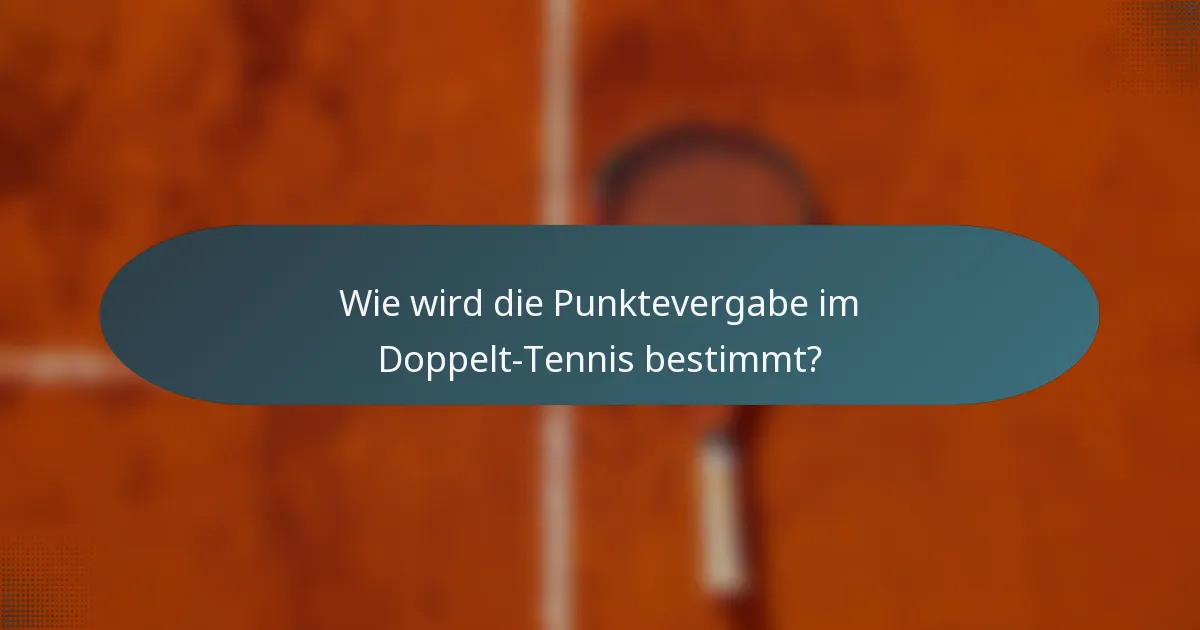 Wie wird die Punktevergabe im Doppelt-Tennis bestimmt?